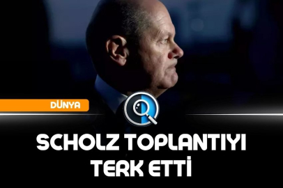 SCHOLZ TOPLANTIYI TERK ETTİ