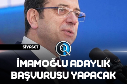 İMAMOĞLU ADAYLIK BAŞVURUSU YAPACAK
