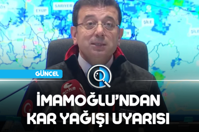 İMAMOĞLU'NDAN KAR YAĞIŞI UYARISI