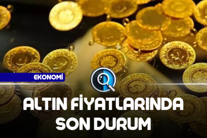 ALTIN FİYATLARINDA SON DURUM