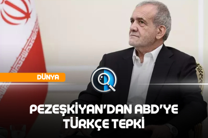 PEZEŞKİYAN'DAN ABD'YE TÜRKÇE TEPKİ