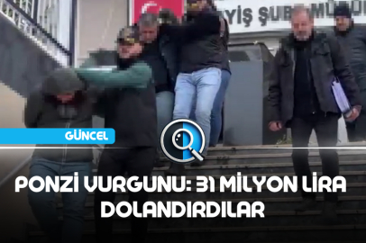PONZİ VURGUNU: 31 MİLYON LİRA DOLANDIRDILAR
