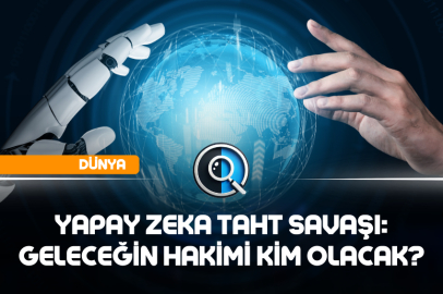YAPAY ZEKA TAHT SAVAŞI: GELECEĞİN HAKİMİ KİM OLACAK?