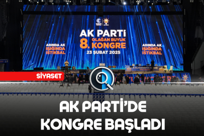 AK PARTİ'DE KONGRE BAŞLADI