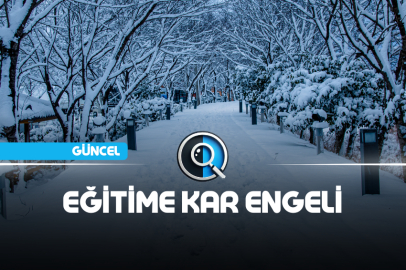 EĞİTİME KAR ENGELİ