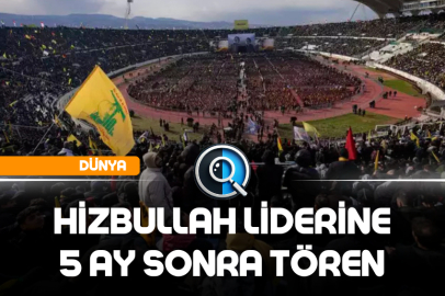 HİZBULLAH LİDERİNE 5 AY SONRA TÖREN