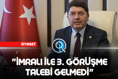 ''İMRALI İLE 3. GÖRÜŞME TALEBİ GELMEDİ''