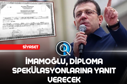 İMAMOĞLU, DİPLOMA SPEKÜLASYONLARINA YANIT VERECEK