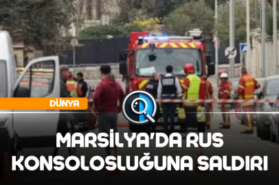 MARSİLYA'DA RUS KONSOLOSLUĞUNA SALDIRI