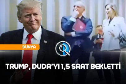 TRUMP, DUDA'YI 1, SAAT BEKLETTİ
