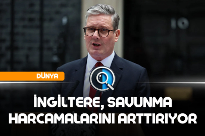 İNGİLTERE, SAVUNMA HARCAMALARINI ARTTIRIYOR