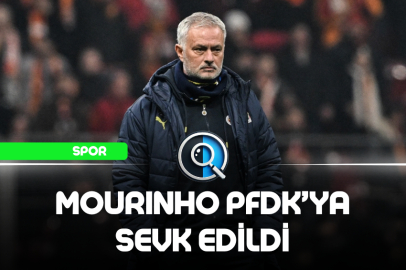 MOURINHO PFDK'YA SEVK EDİLDİ