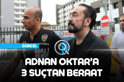 ADNAN OKTAR'A 3 SUÇTAN BERAAT