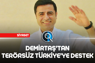DEMİRTAŞ'TAN TERÖRSÜZ TÜRKİYE'YE DESTEK