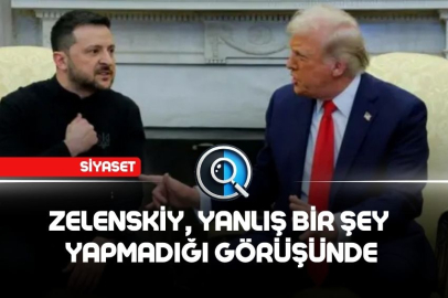 ZELENSKİY, YANLIŞ BİR ŞEY  YAPMADIĞI GÖRÜŞÜNDE