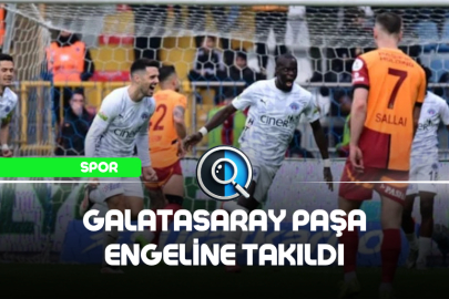 GALATASARAY PAŞA ENGELİNE TAKILDI