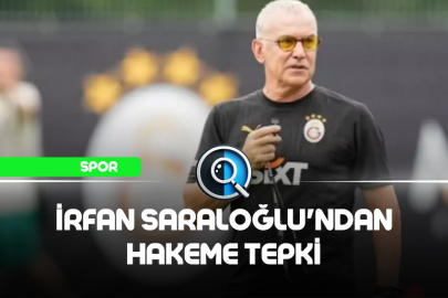 İRFAN SARALOĞLU'NDAN HAKEME TEPKİ
