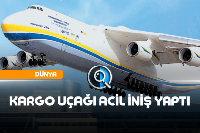 KARGO UÇAĞI ACİL İNİŞ YAPTI