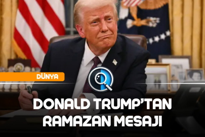 DONALD TRUMP'TAN RAMAZAN MESAJI
