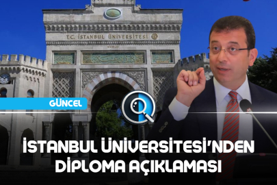 İSTANBUL ÜNİVERSİTESİ'NDEN DİPLOMA AÇIKLAMASI
