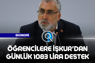 ÖĞRENCİLERE İŞKUR'DAN GÜNLÜK 1083 LİRA DESTEK