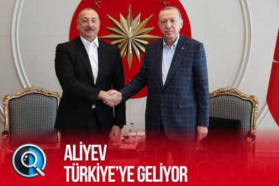 ALİYEV TÜRKİYE'YE GELİYOR