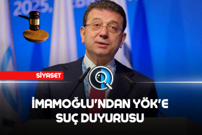 İMAMOĞLU'NDAN YÖK'E SUÇ DUYURUSU