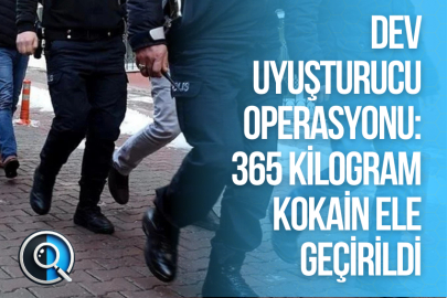 DEV UYUŞTURUCU OPERASYONU: 365 KİLOGRAM KOKAİN ELE GEÇİRİLDİ