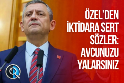 ÖZEL'DEN İKTİDARA SERT SÖZLER: AVUCUNUZU YALARSINIZ