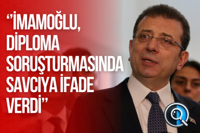 ‘’İMAMOĞLU, DİPLOMA SORUŞTURMASINDA SAVCIYA İFADE VERDİ’’