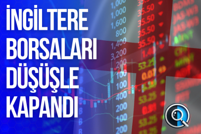 İNGİLTERE BORSALARI DÜŞÜŞLE KAPANDI
