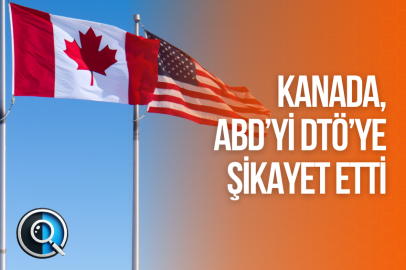 KANADA, ABD’Yİ DTÖ’YE ŞİKAYET ETTİ