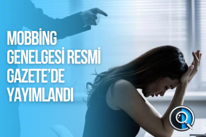 MOBBİNG GENELGESİ RESMİ GAZETE’DE YAYIMLANDI
