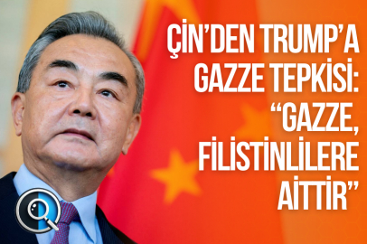 ÇİN’DEN TRUMP’A GAZZE TEPKİSİ: “GAZZE, FİLİSTİNLİLERE AİTTİR”