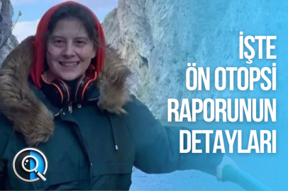 İŞTE ÖN OTOPSİ RAPORUNUN DETAYLARI