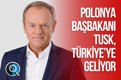 POLONYA BAŞBAKANI TUSK TÜRKİYE’YE GELİYOR