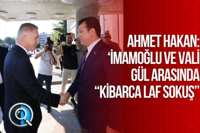 İMAMOĞLU VE VALİ GÜL ARASINDA “KİBARCA LAF SOKUŞ”