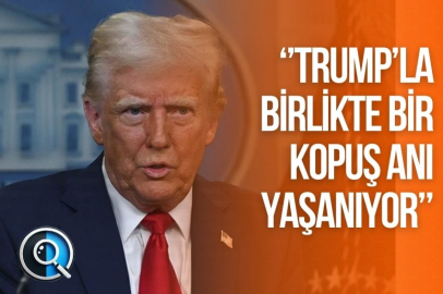 ‘’TRUMP’LA BİRLİKTE BİR KOPUŞ ANI YAŞANIYOR’’