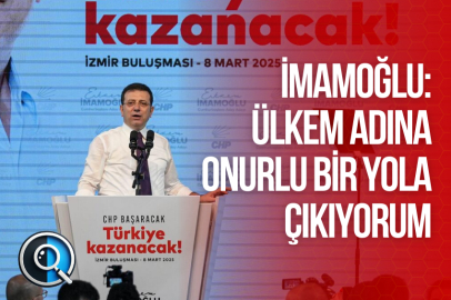 İMAMOĞLU: ÜLKEM ADINA ONURLU BİR YOLA ÇIKIYORUM