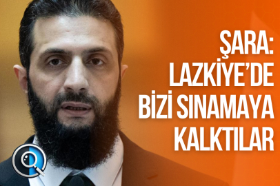 ŞARA: LAZKİYE’DE BİZİ SINAMAYA KALKTILAR