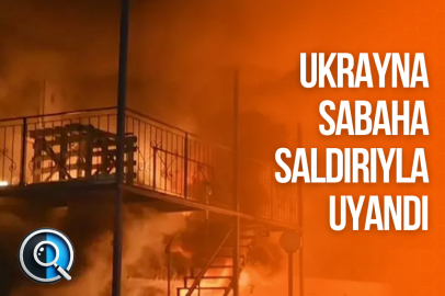 UKRAYNA SABAHA SALDIRIYLA UYANDI