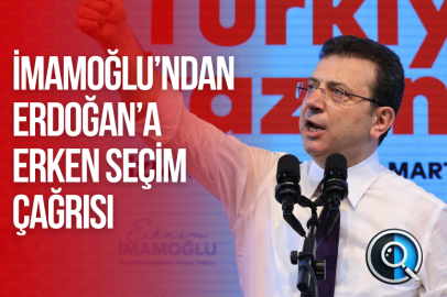 İMAMOĞLU’NDAN ERDOĞAN’A ERKEN SEÇİM ÇAĞRISI