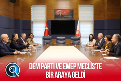 DEM PARTİ VE EMEP MECLİS'TE BİR ARAYA GELDİ