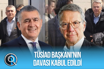 TÜSİAD BAŞKANI'NIN DAVASI KABUL EDİLDİ