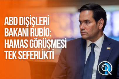 ABD DIŞİŞLERİ BAKANI RUBİO: HAMAS GÖRÜŞMESİ TEK SEFERLİKTİ