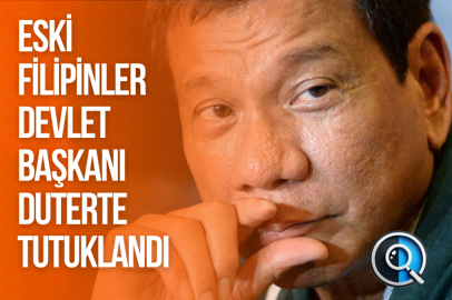 ESKİ FİLİPİNLER DEVLET BAŞKANI DUTERTE TUTUKLANDI