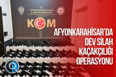AFYONKARAHİSAR’DA DEV SİLAH KAÇAKÇILIĞI OPERASYONU
