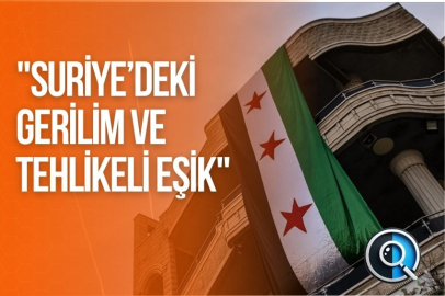 "SURİYE’DE MEZHEP GERİLİMİ VE TEHLİKELİ EŞİK"