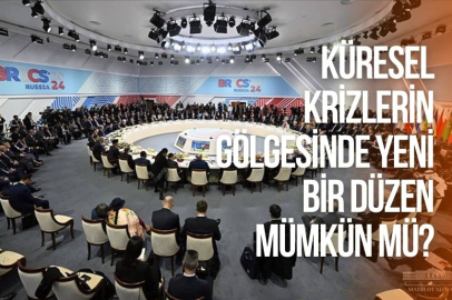 KÜRESEL KRİZLERİN GÖLGESİNDE YENİ BİR DÜZEN MÜMKÜN MÜ?