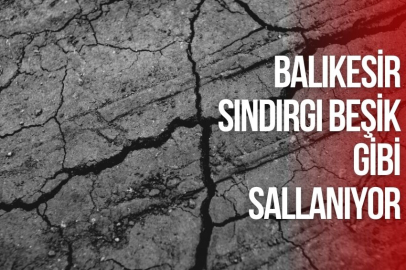 BALIKESİR SINDIRGI BEŞİK GİBİ SALLANIYOR